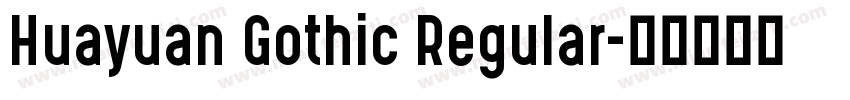 Huayuan Gothic Regular字体转换